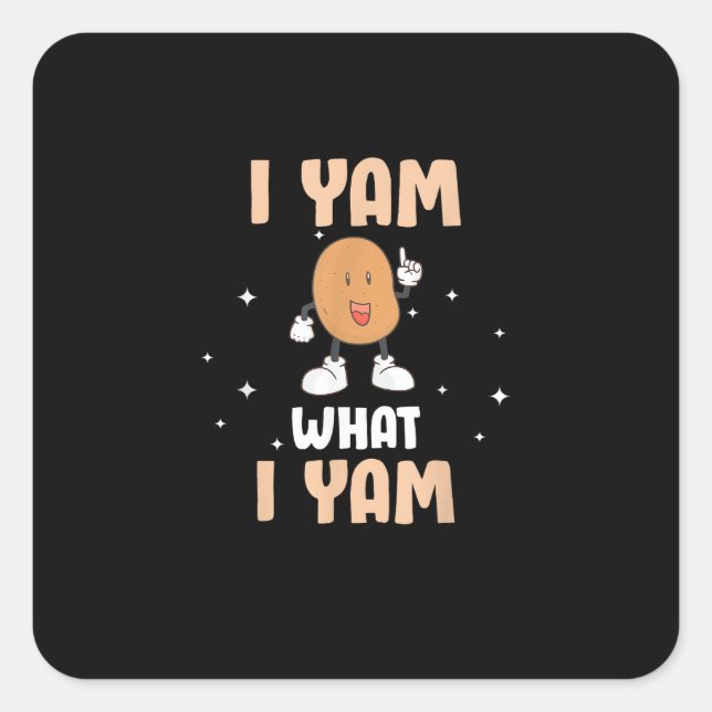 Pegatina Cuadrada Yam What I Yam Funny Potato Pun Thankending (Anverso)