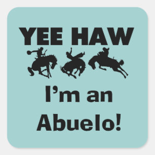 Pegatina Cuadrada Yee Haw soy un Abuelo camisetas y regalos