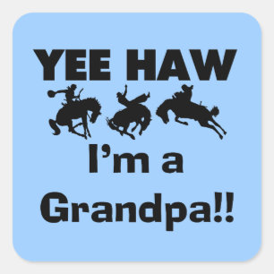 Pegatina Cuadrada Yee Haw, soy una camiseta y regalo del abuelo