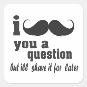 Pegatina Cuadrada yo bigote una pregunta