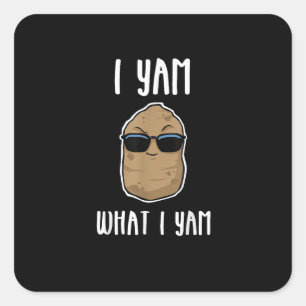 Pegatina Cuadrada Yo soy lo que soy divertido Yam Sweetpotato