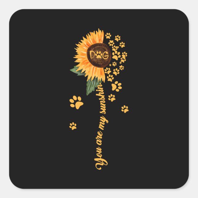 Pegatina Cuadrada You Are My Sunshine Sunflower Dog and Paws (Anverso)
