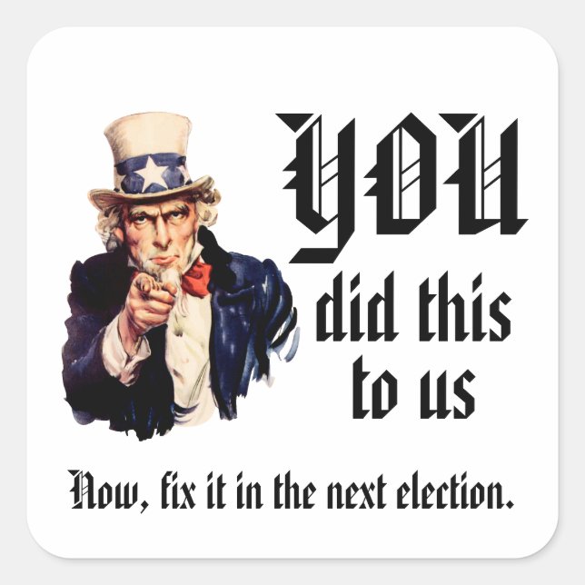 Pegatina Cuadrada YOU Did This to Us (Anverso)