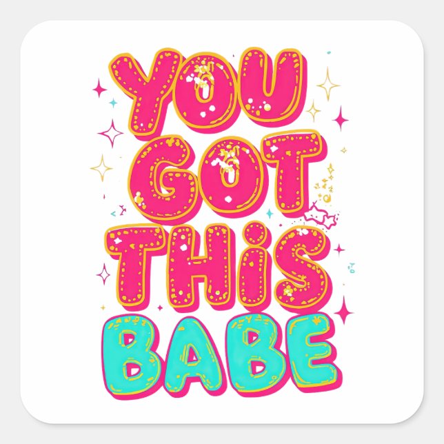 Pegatina Cuadrada "You Got This Babe" Pink Sparkle Typography (Anverso)