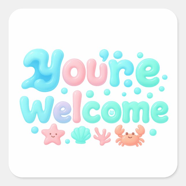 Pegatina Cuadrada You’re Welcome Glossy Pastel Ocean Text (Anverso)