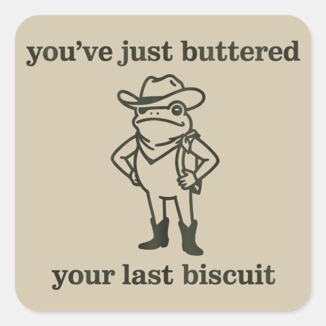 Pegatina Cuadrada You've just Buttered Your Last Biscuit Cowboy Frog (Anverso)