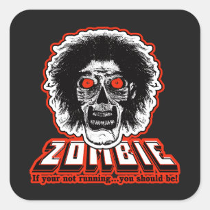 Pegatina Cuadrada ZOMBIE Face - Si no estás corriendo, deberías