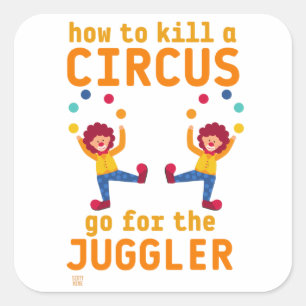 pegatina cuadrado divertido "IR POR EL JUGGLER"