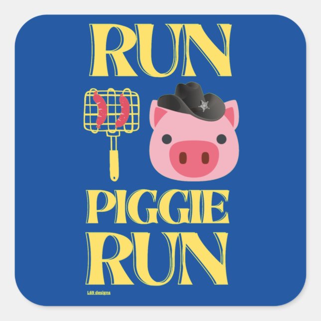 pegatina cuadrado divertido "RUN PIGGIE" (Anverso)
