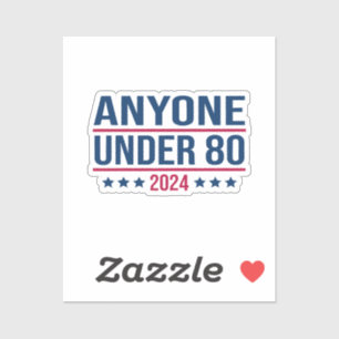Pegatina Cualquiera menor de 80 años de 2024 divertida elec