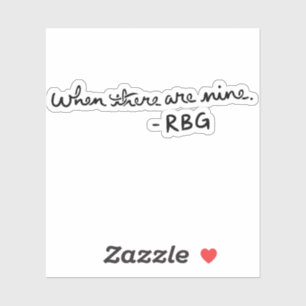 Pegatina Cuando hay nueve - RBG