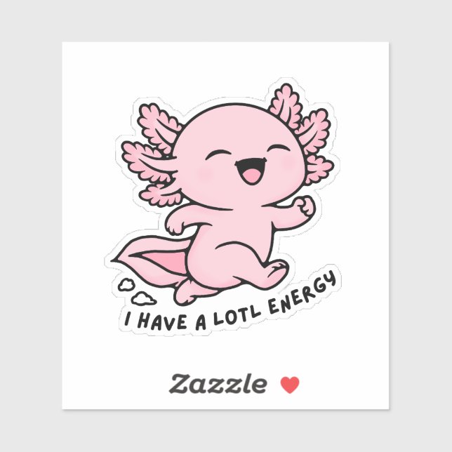 Pegatina Cute Axolotl Lotl Energy Funny Pun Sticker (Hoja)
