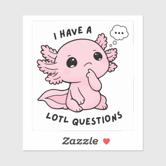 Pegatina Cute Axolotl Lotl Questions Funny Pun Sticker (Hoja)