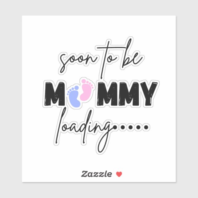Pegatina Cute Mommy Loading Soon To Be Sticker - Baby Annou (Hoja)