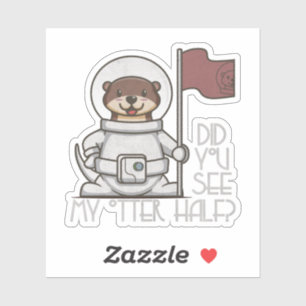 Pegatina Cute Otter Pun: ¿Viste mi nutria a mitad?