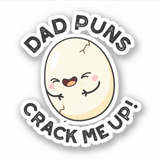 Pegatina Dad Puns Crack Me Up Funny Egg Pun (Anverso)