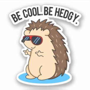 Pegatina de Be Guay Be Hedgy Cute Hedgehog Pun