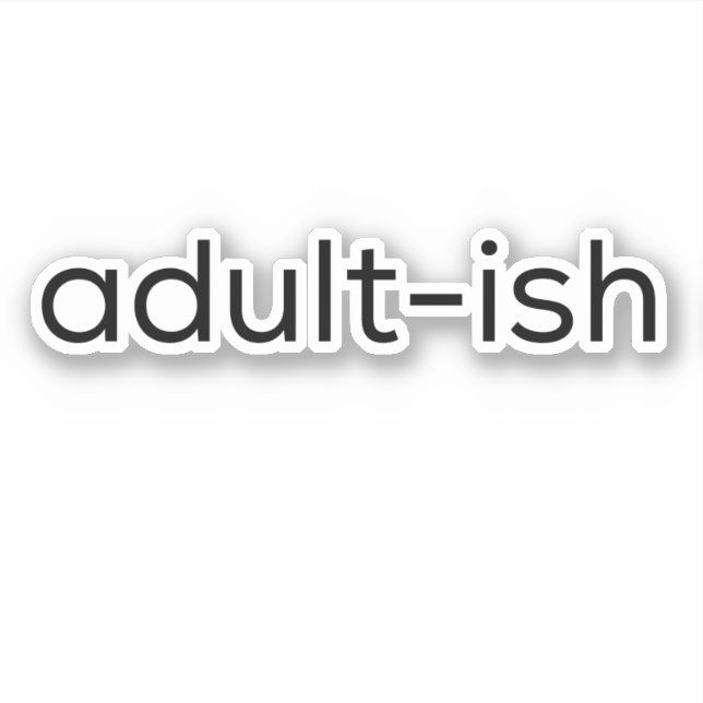 Pegatina de citas divertidas - de aspecto adulto (Anverso)