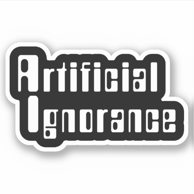 Pegatina de ignorancia artificial (Anverso)