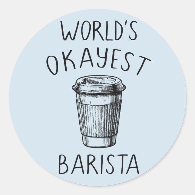Pegatina de la cafetería más Okayest Barista del m (Anverso)