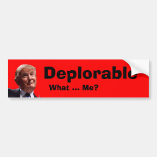 Pegatina de parachoques de What Me Deplorable