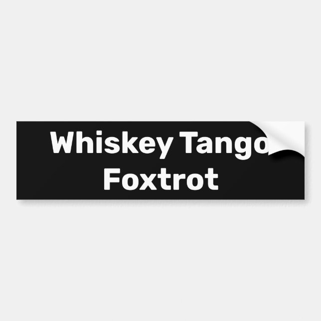 Pegatina de parachoques de Whiskey Tango Foxtrot (Frente)