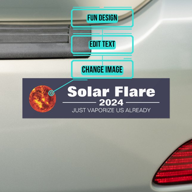 Pegatina de parachoques Solar Flare 2024 (If you feel that things haven't gotten bad lately, here is your chance to sport a new sticker.)