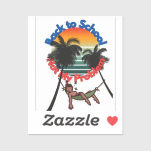 Pegatina De vuelta a la escuela, no es mi problema