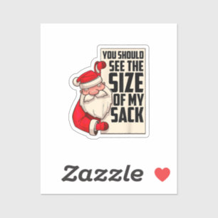Pegatina Deberías Ver El Tamaño De Mi Funny Sack Santa Chr