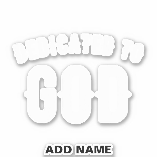 PEGATINA DEDICADO A DIOS PERSONALIZABLE GUAY TEXTO BLANCO (Anverso)