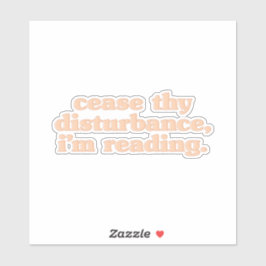 Pegatina Deja de molestar, estoy leyendo.