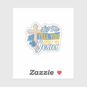 Pegatina Déjame contarte sobre mi camiseta cristiana de Jes