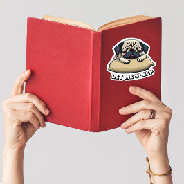 Pegatina "Déjame Dormir", Un Pug Tonto Tomando Una Napa