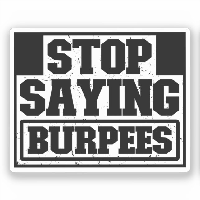 Pegatina Dejar De Decir Burpees Deshacer Parar El Gear Paro (Anverso)