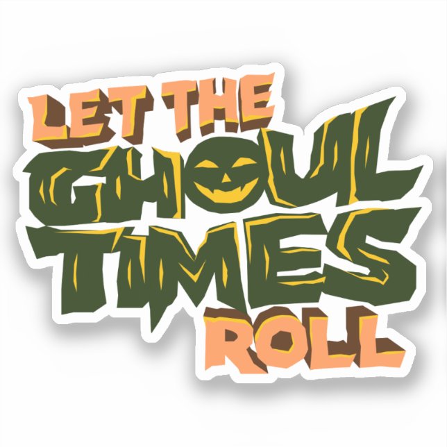 Pegatina Dejemos que los tiempos de ghoul roden (Anverso)