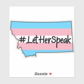 Pegatina Dejen que hable Zooey Zephyr Montana