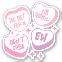 Demasiado caliente para ti, no gracias, no te preo