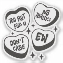 Demasiado caliente para ti, no gracias, no te preo