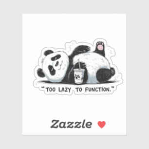 Pegatina Demasiado perezoso para funcionar - Lazy Panda