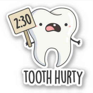 Pegatina Dental Hurty Funny Dental Pun