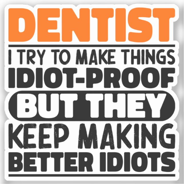 Pegatina Dentista Intento Hacer Las Cosas Divertidas Dentis (Anverso)
