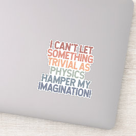 Pegatina Desafía la Física, Desata la Imaginación