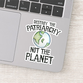 Pegatina Destruir el patriarcado, no el planeta