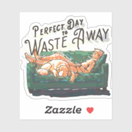 Pegatina Día perfecto para desperdiciar