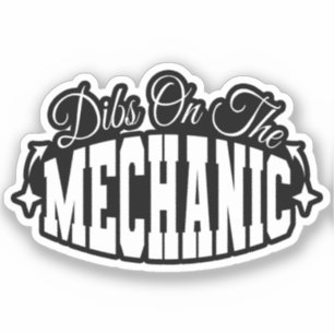 Pegatina Dibs On The Mechanic Car Maintenance Repairman Dad