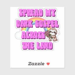 Pegatina Difundir Mi Oscuro Evangelio A Través De La Tierra