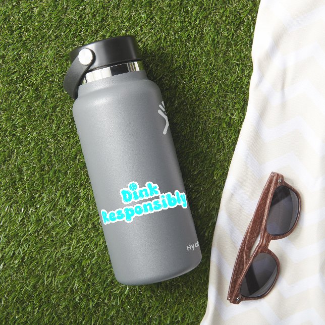 Pegatina Dink Responsable - Gracioso Regalo De Pickleball (HydroFlask Insitu)