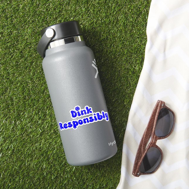 Pegatina Dink Responsable - Gracioso Regalo De Pickleball (HydroFlask Insitu)