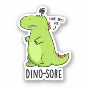 Pegatina Dino-sore Funny Irritado Dinosaur Pun