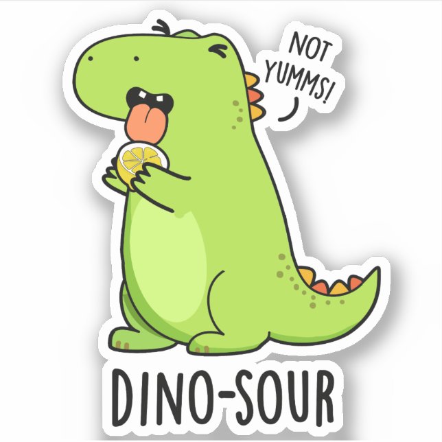 Pegatina Dino-sour Funny Dinosaur Pun (Anverso)